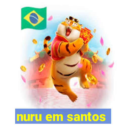 nuru em santos